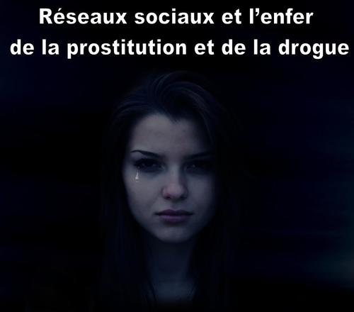 Réseaux sociaux et l’enfer de la prostitution et de la drogue